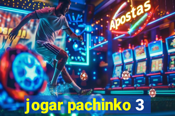 jogar pachinko 3